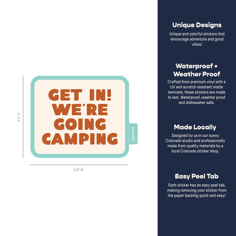 GET IN! WE'RE GOING CAMPING sticker