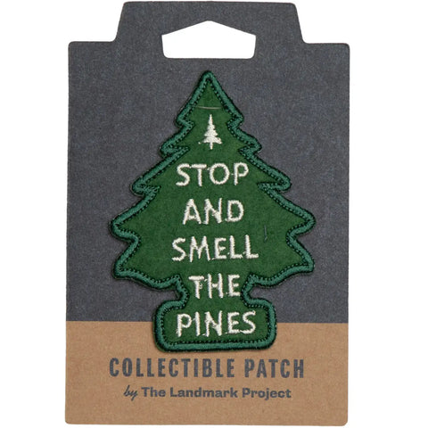 STOP AND SMELL THE PINES patch