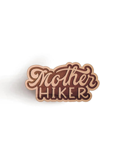 MOTHER HIKER wooden pin