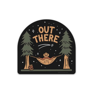 OUT THERE sticker
